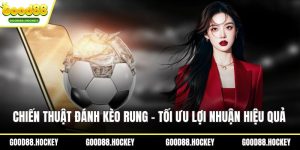 Chiến thuật đánh kèo rung