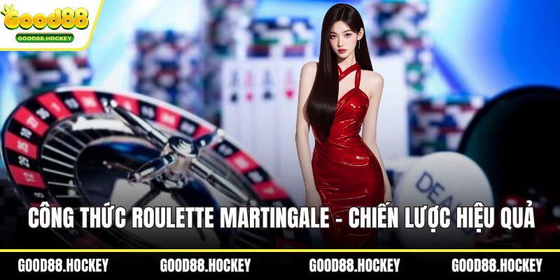 Công thức Roulette Martingale