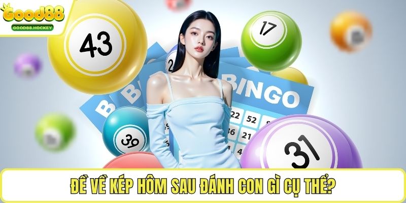 Đề về kép hôm sau đánh con gì Đề về kép qua tần suất xuất hiện