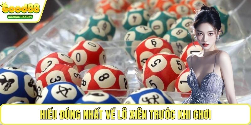 Cách đánh lô xiên 2, 3, 4 Hiểu đúng nhất về lô xiên trước khi chơi