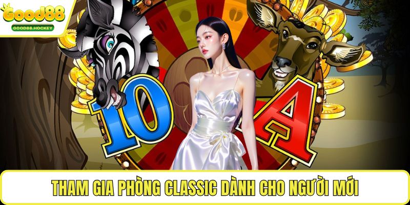 Mega Moolah Tham gia phòng Classic dành cho người mới