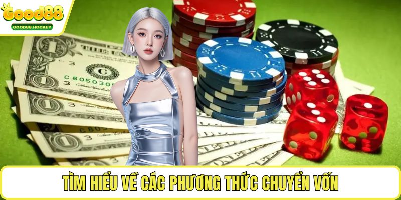Tìm hiểu về các phương thức chuyển vốn